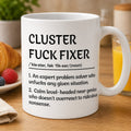 Cluster Fuck Fixer Mug – Funny Definition Coffee Cup, Coworker & Boss Gift