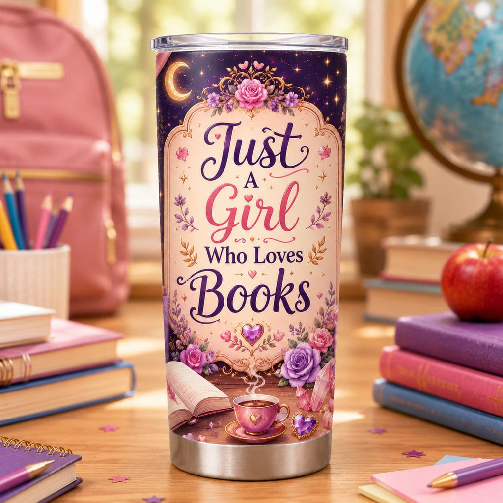 Just a Girl Who Loves Books Tumbler – Back-to-School Gift for Readers and Students