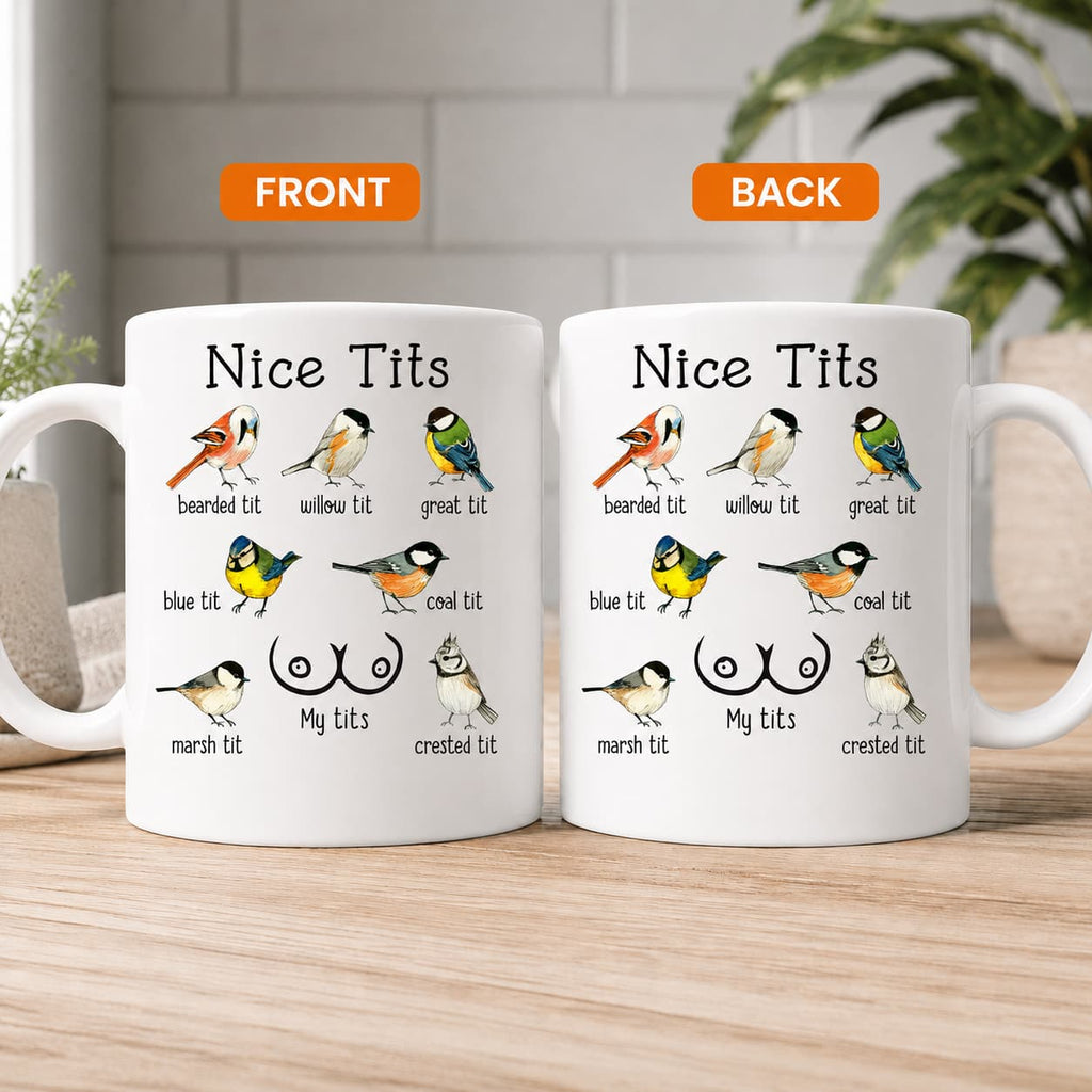Nice Tits Bird Mug – Funny Birdwatcher Coffee Cup Gift for Bird Lovers