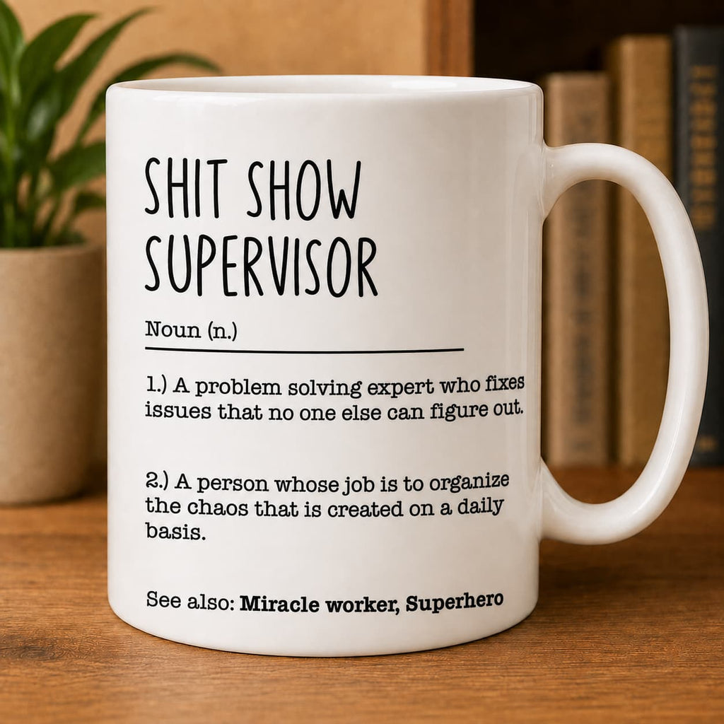 Shit Show Supervisor Mug – Funny Definition Coffee Cup Gift for Boss or Coworker