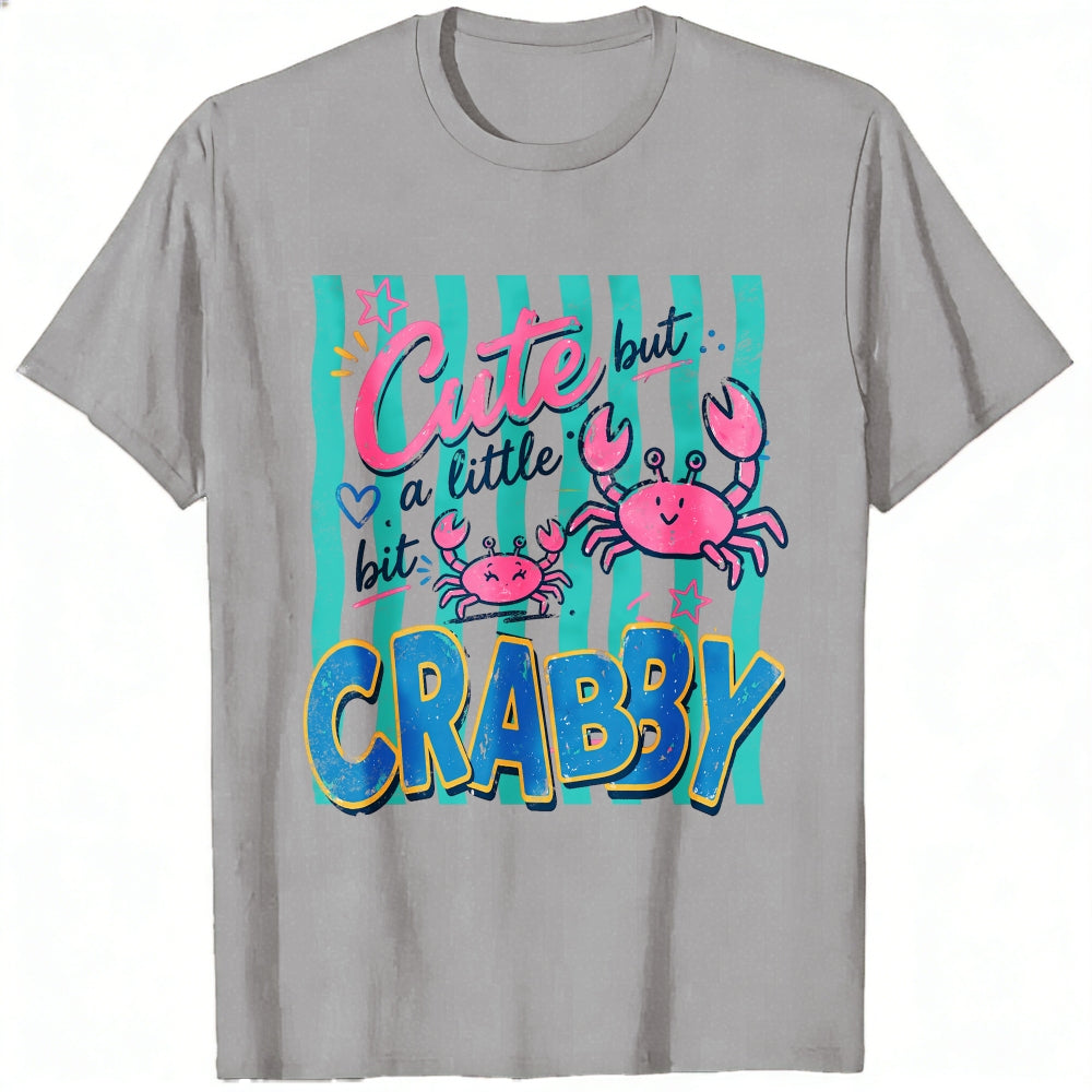 Cute But A Little Bit Crabby Crab Ocean Summer Classic T-Shirt