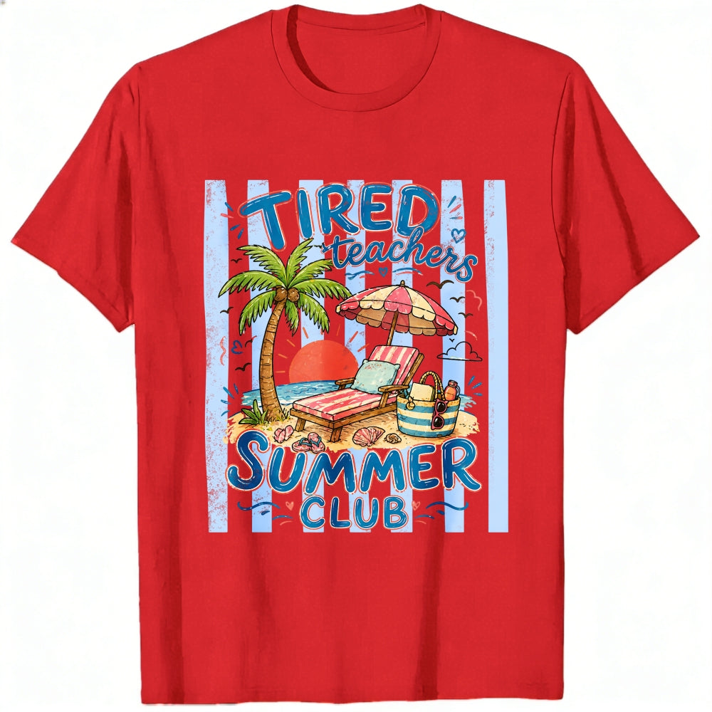 Funny Tired Teachers Summer Club Beach Vacation Classic T-Shirt