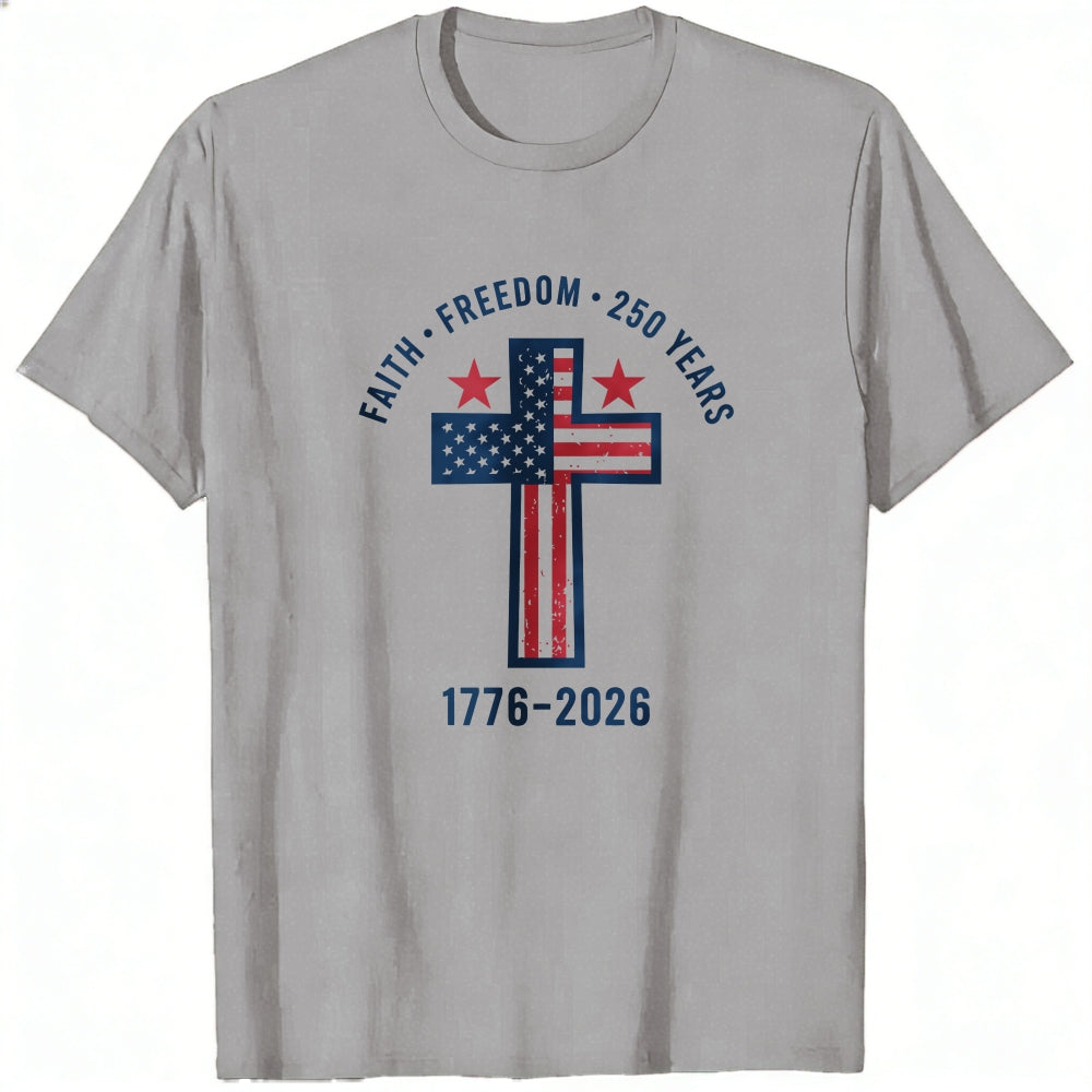 Patriotic Cross Design Classic T-Shirt Faith Freedom 250 Years 1776 2026