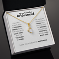 Bridesmaid - Always Here - Alluring Necklace