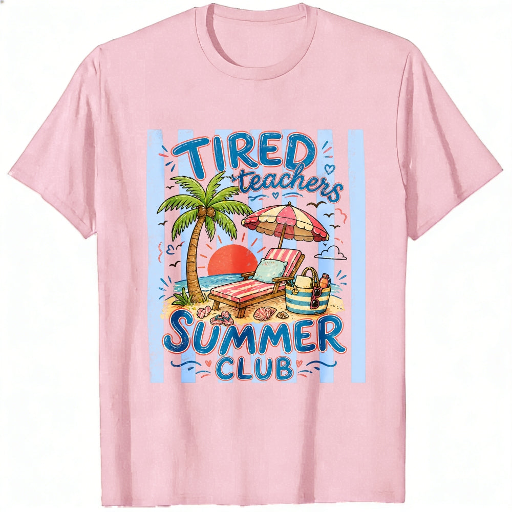 Funny Tired Teachers Summer Club Beach Vacation Classic T-Shirt