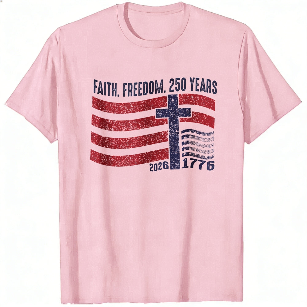 Patriotic Faith Freedom 250 Years Classic T-Shirt